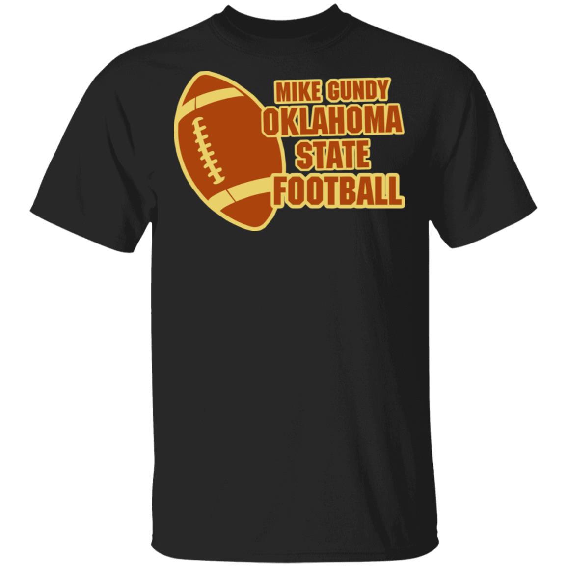 mike gundy oklahoma shirt black hoodie t shirt - Teechipus