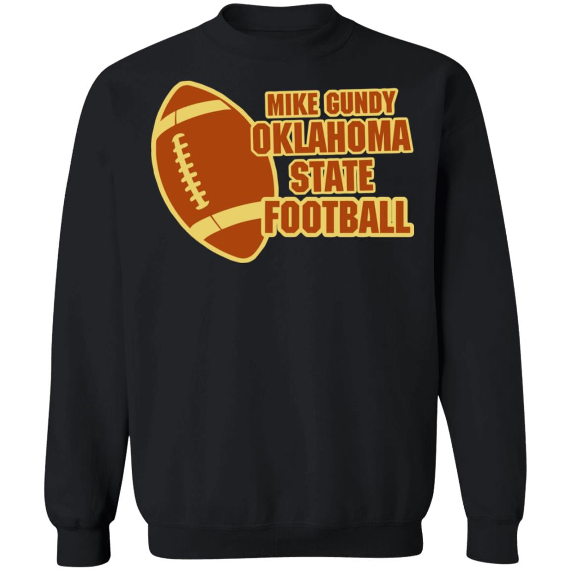 mike gundy oklahoma shirt black hoodie t shirt - Teechipus