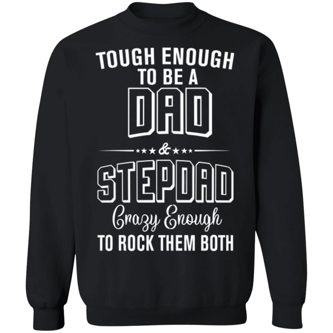 Tough enough to be a dad shirt black hoodie sweatshirt - Teechipus