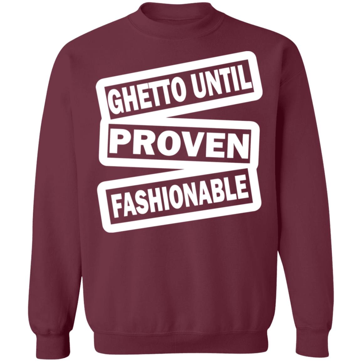 ghetto until proven fashionable t shirt black hoodie - Teechipus