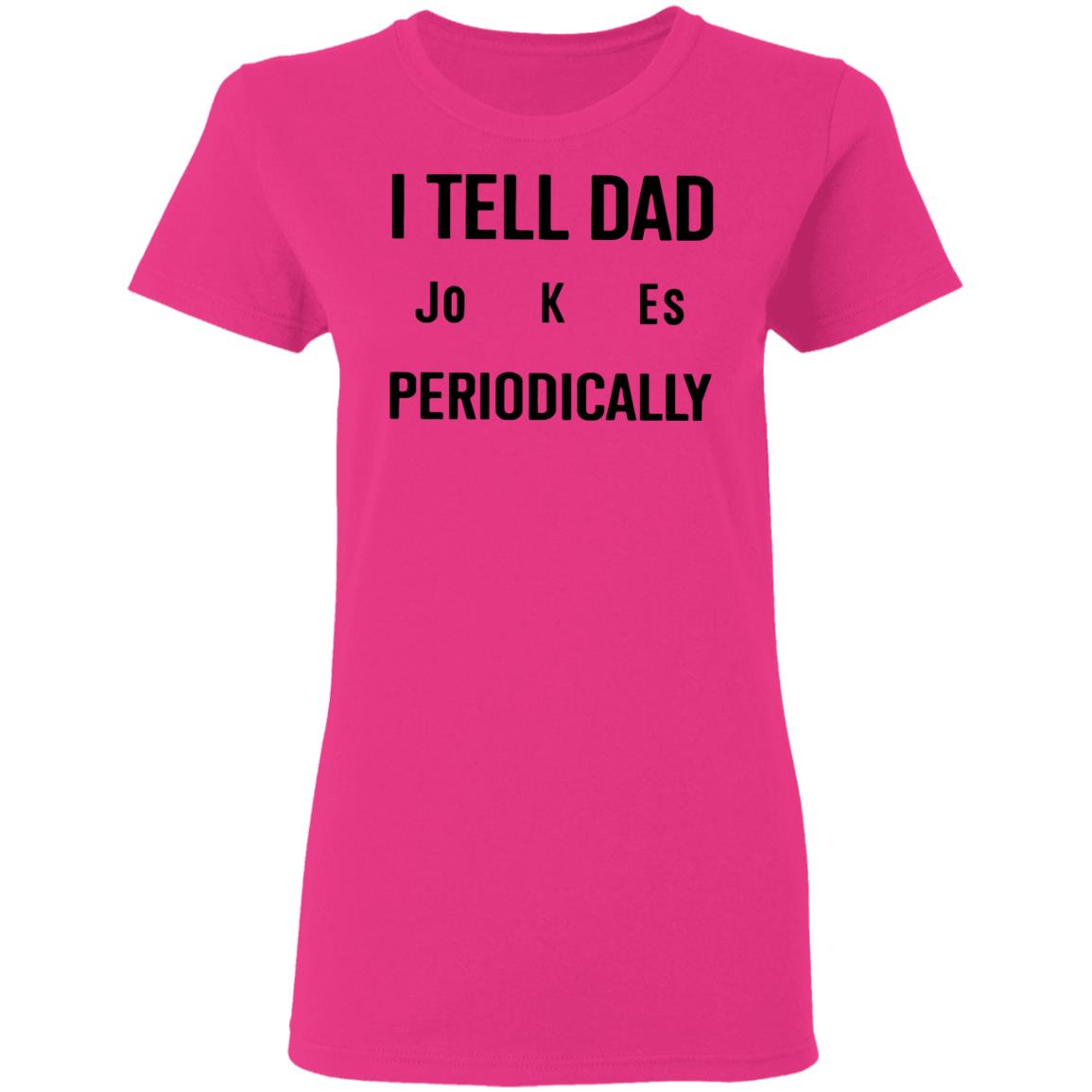 I Tell Dad Jokes Periodically T Shirt white hoodie sweatshirt - Teechipus