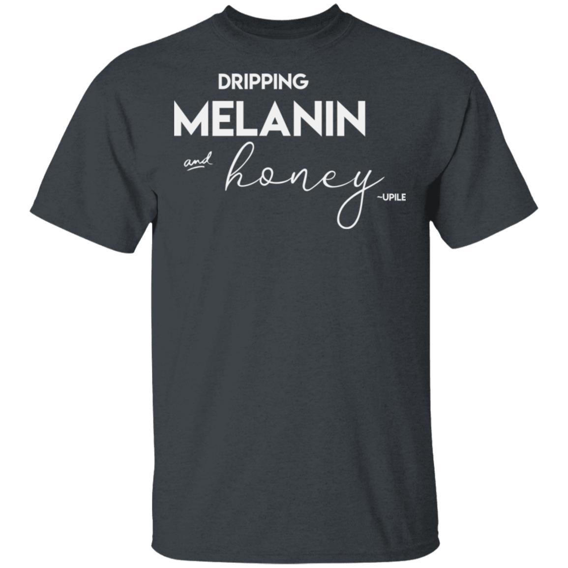 dripping melanin shirt black hoodie t shirt - Teechipus
