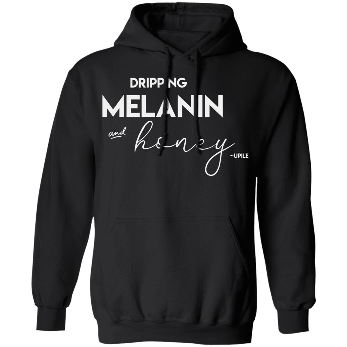 dripping melanin shirt black hoodie t shirt - Teechipus