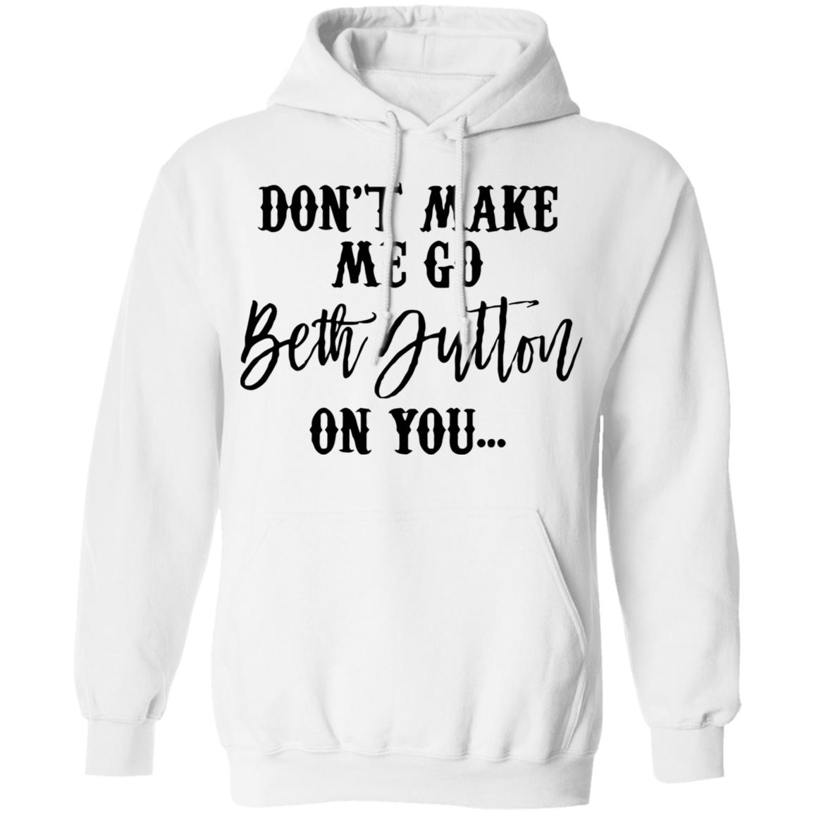 Beth Dutton shirt white hoodie t shirt - Teechipus