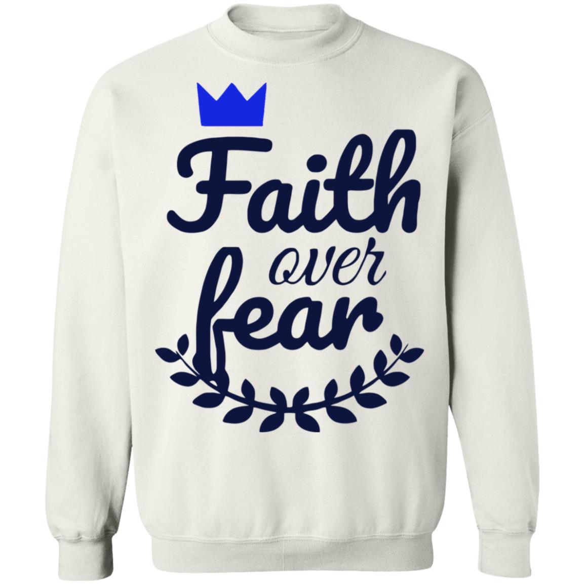 Faith Over Fear T Shirt white hoodie sweatshirt - Teechipus