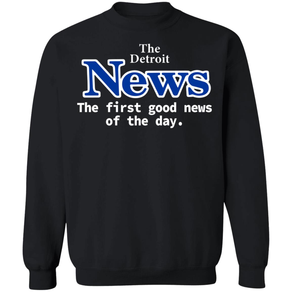The Detroit News shirt black hoodie t shirt sweatshirt - Teechipus