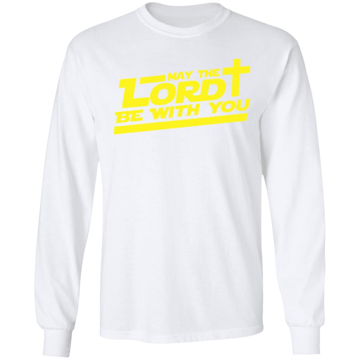 let the lord be with you shirt white hoodie t shirt - Teechipus