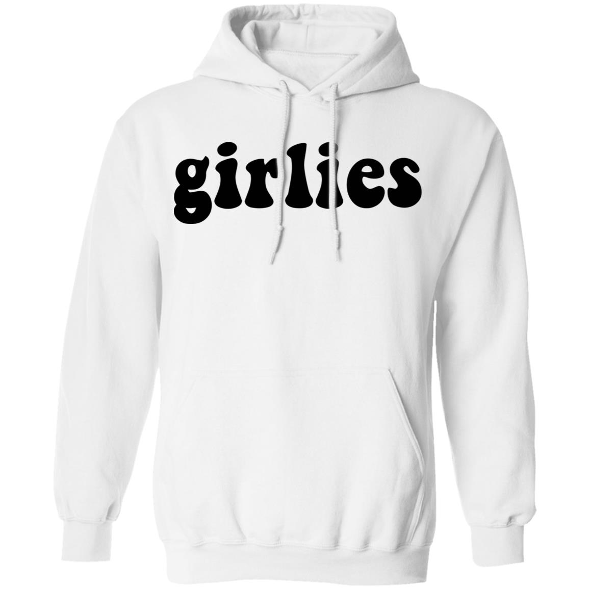 girlies shirt white hoodie t shirt - Teechipus