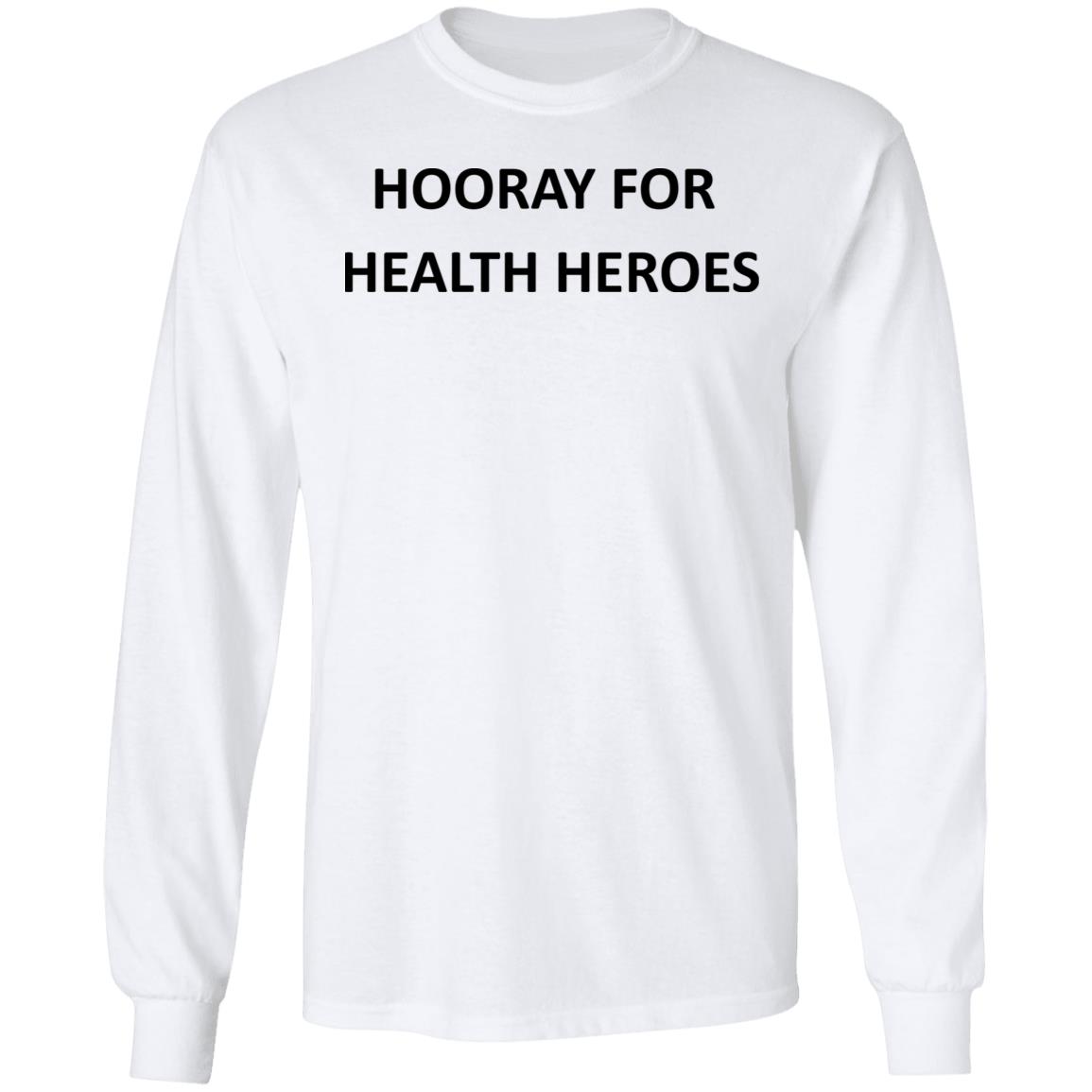 hooray for health heroes t shirt white hoodie sweatshirt - Teechipus