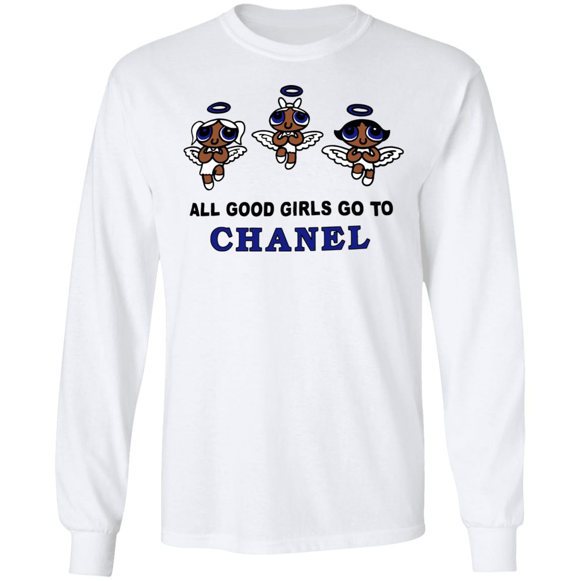 all good girls go to chanel t shirt white hoodie sweatshirt all good girls go to chanel t shirt white hoodie sweatshirt
