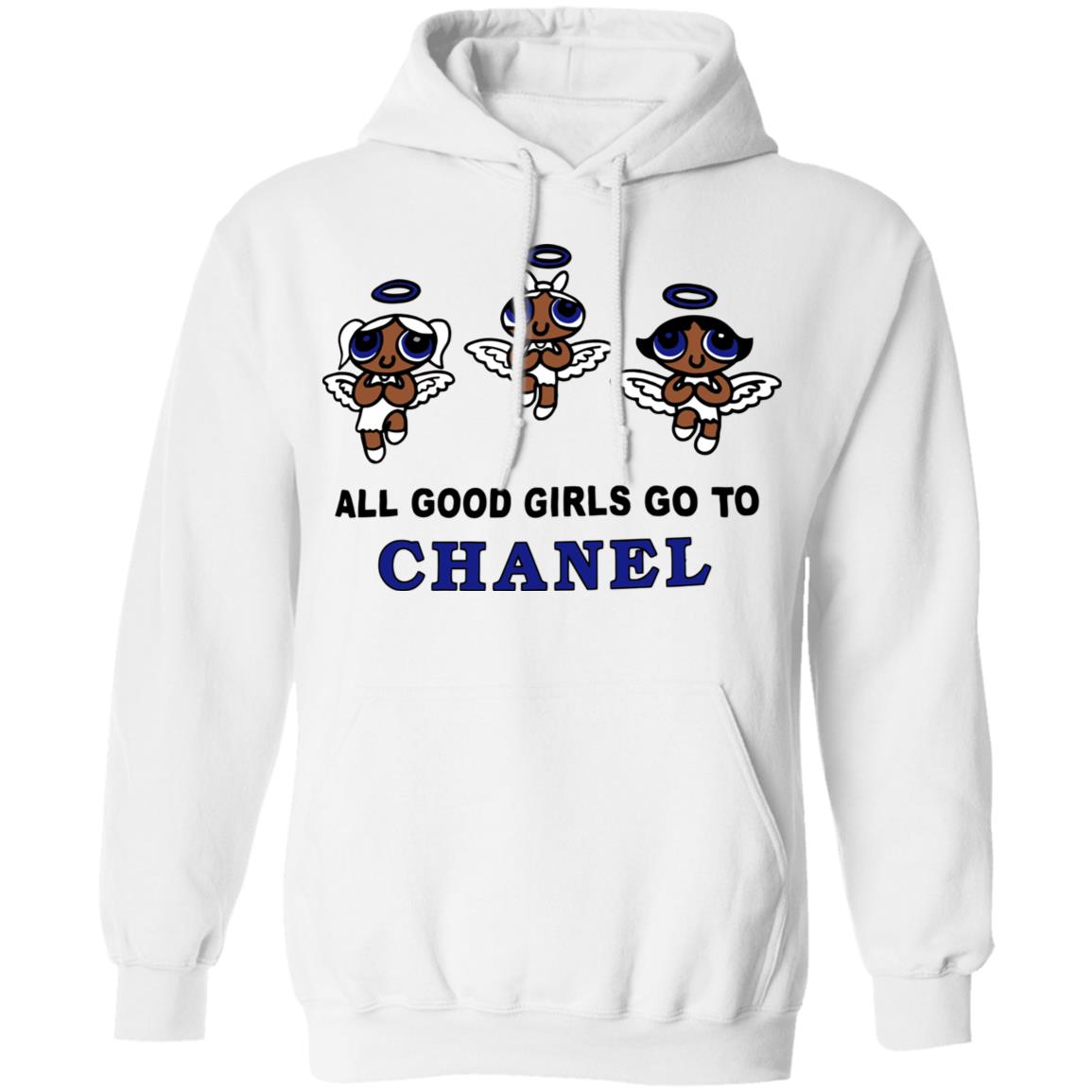 all good girls go to chanel t shirt white hoodie sweatshirt all good girls go to chanel t shirt white hoodie sweatshirt