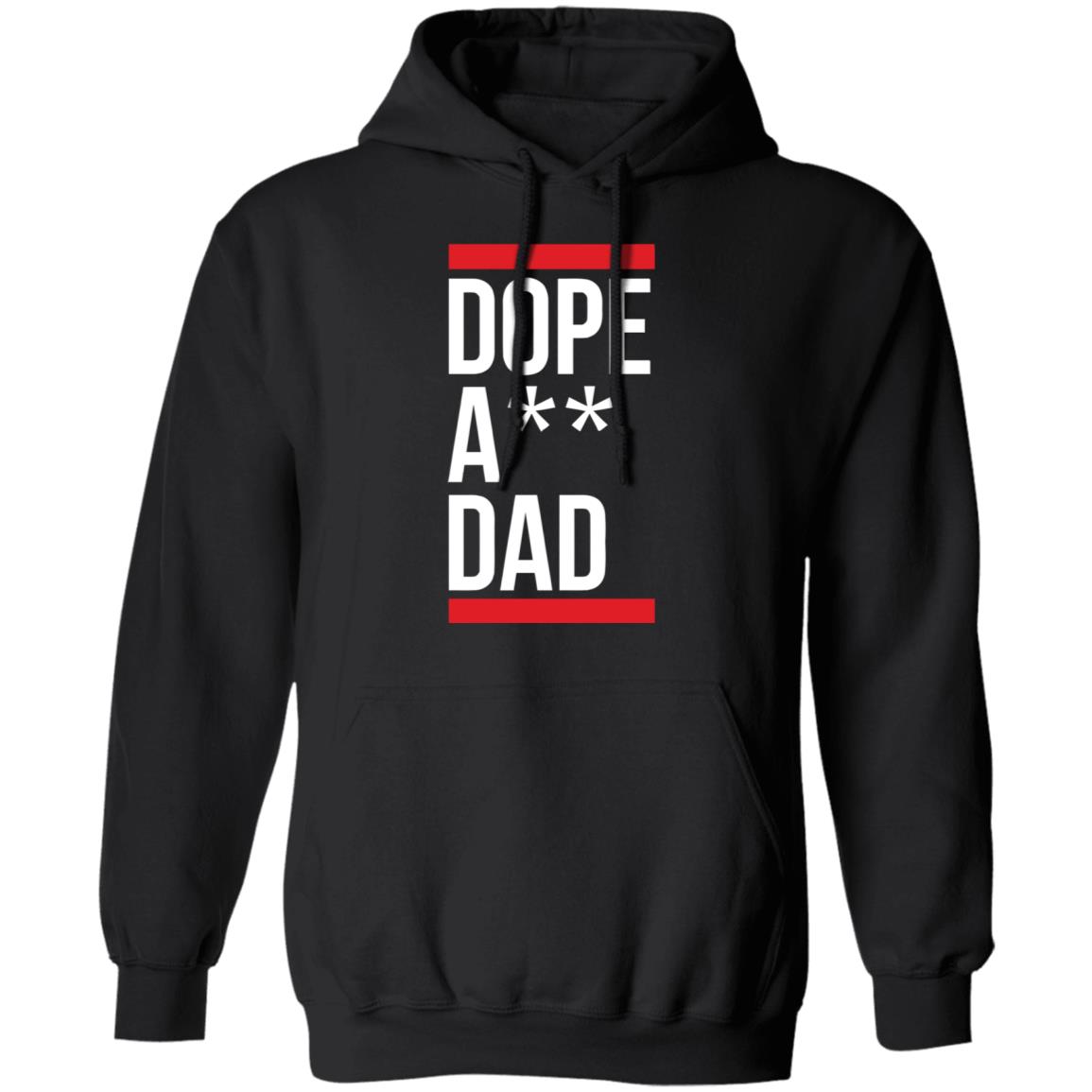 Dope A Dad T Shirt Black Hoodie Sweatshirt - Teechipus