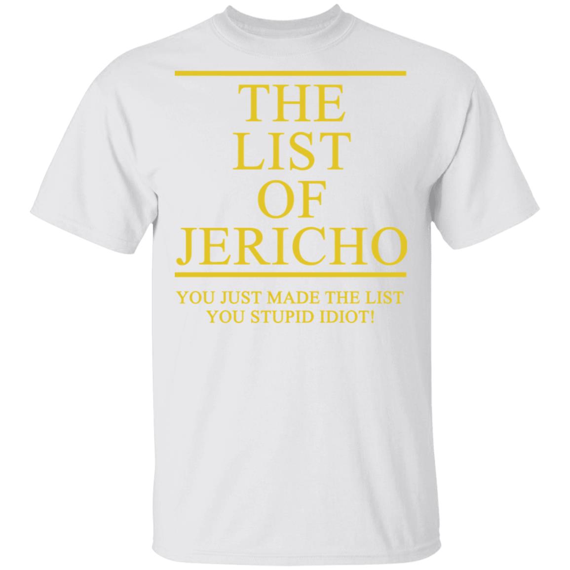 The List Of Jericho Shirt white hoodie t shirt - Teechipus