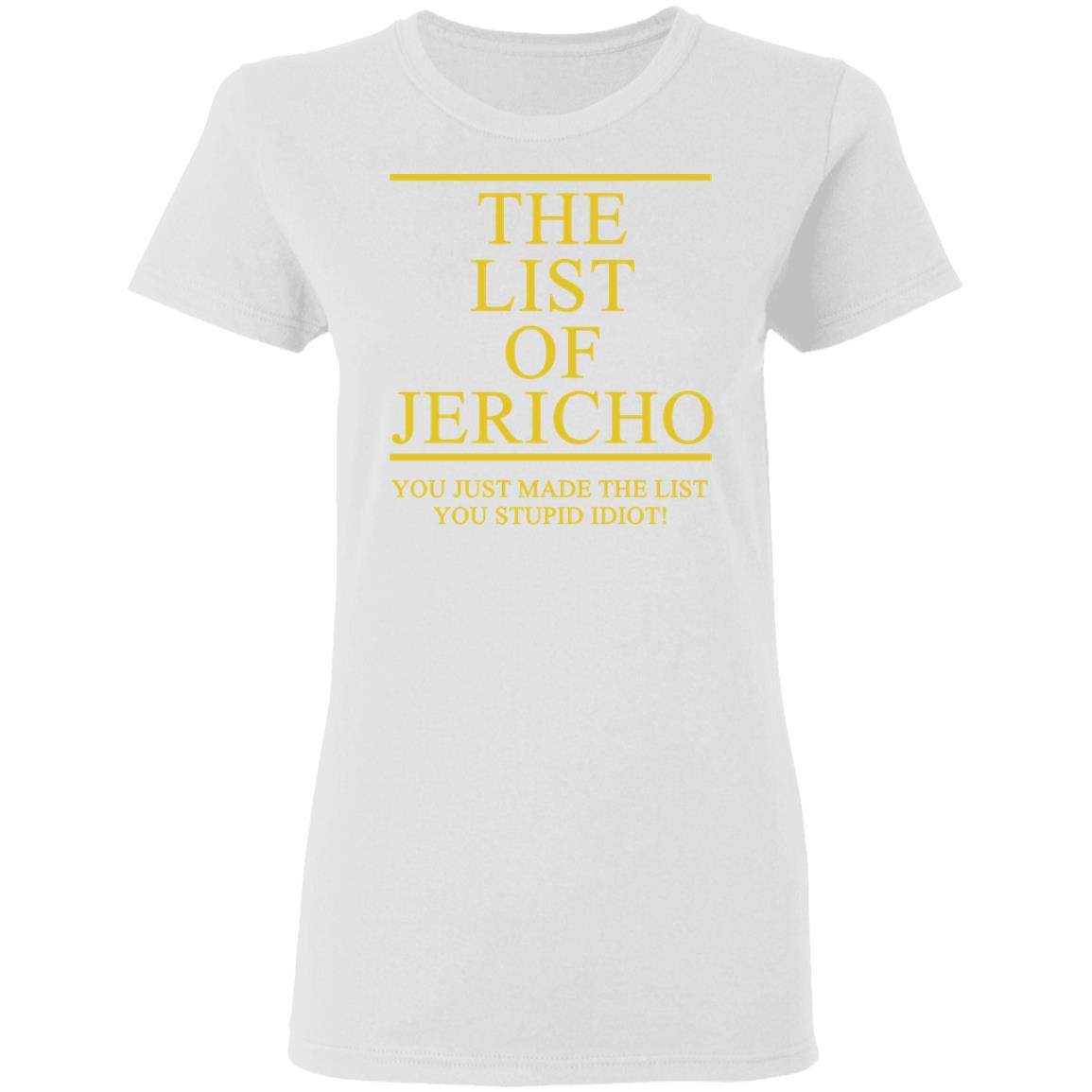 The List Of Jericho Shirt white hoodie t shirt - Teechipus