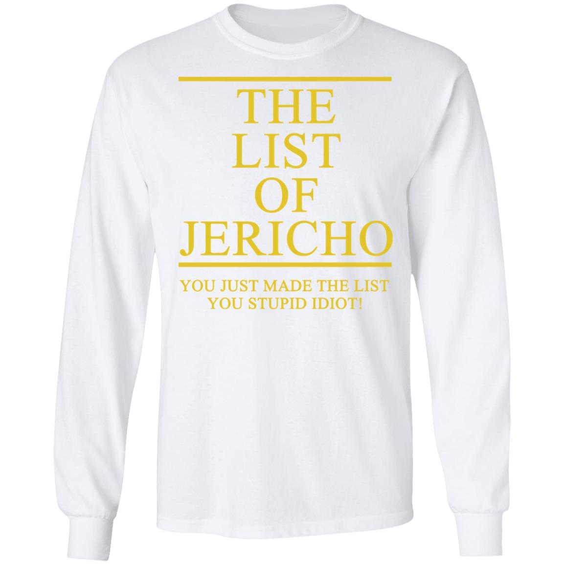 The List Of Jericho Shirt white hoodie t shirt - Teechipus