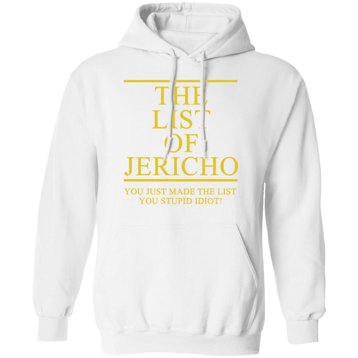 The List Of Jericho Shirt white hoodie t shirt - Teechipus