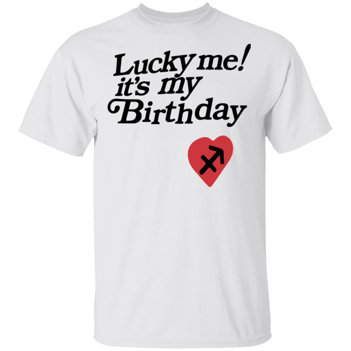 Lucky Me Its My Birthday shirt white hoodie - Teechipus