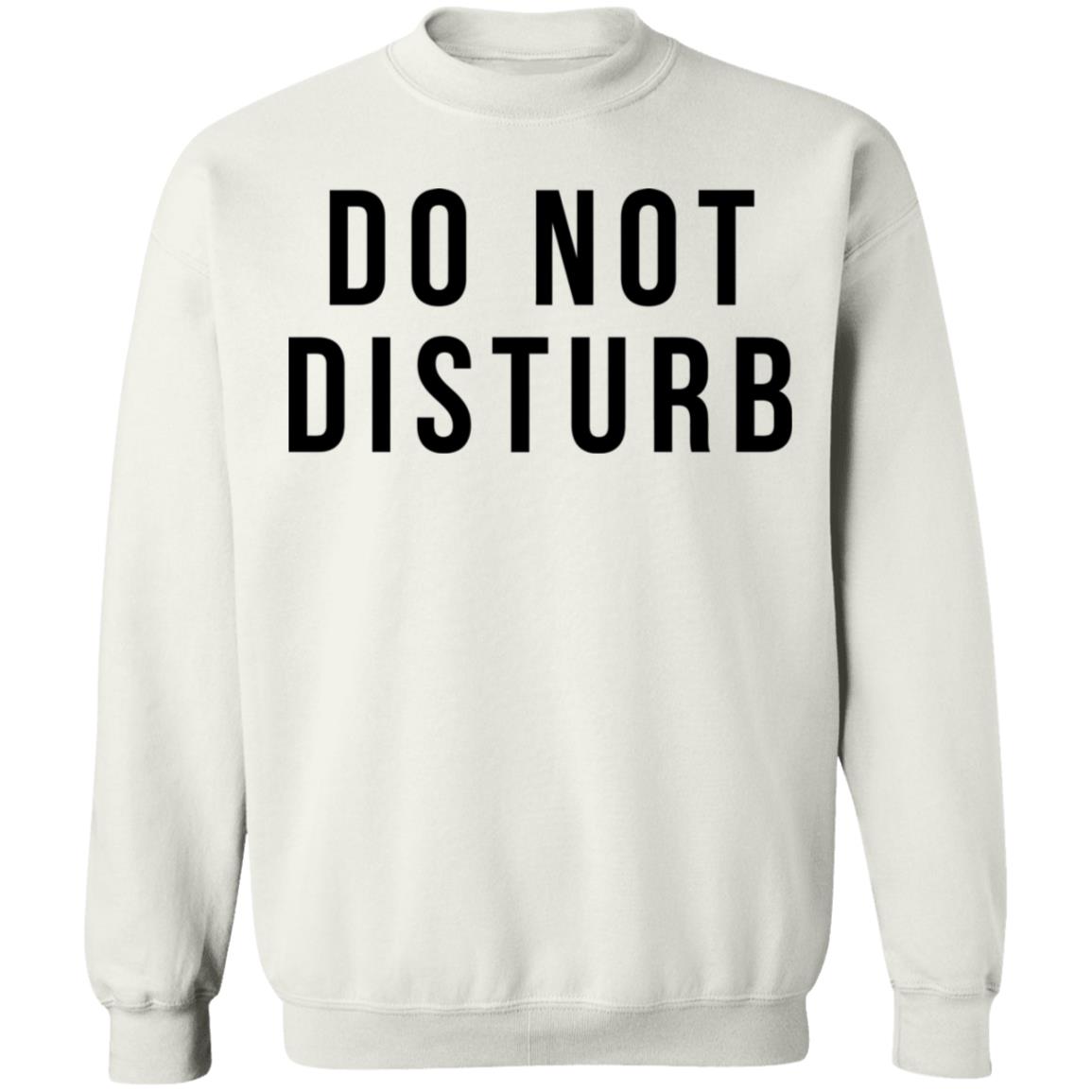 do not disturb shirt white hoodie t shirt - Teechipus