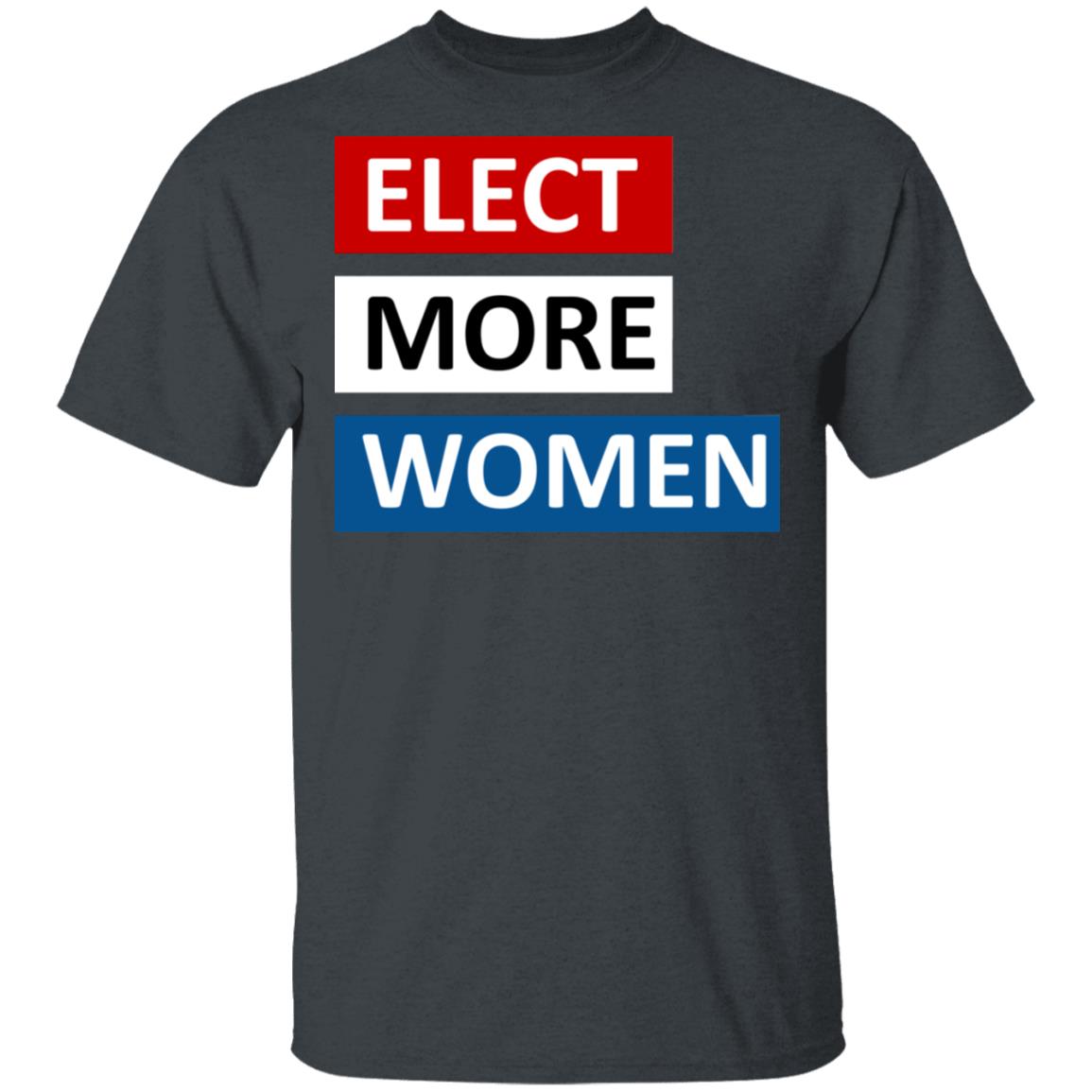 Elect more women shirt black hoodie t shirt - Teechipus