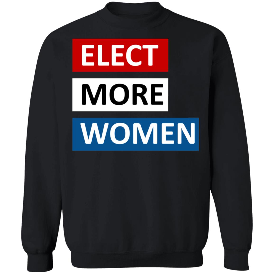 Elect more women shirt black hoodie t shirt - Teechipus
