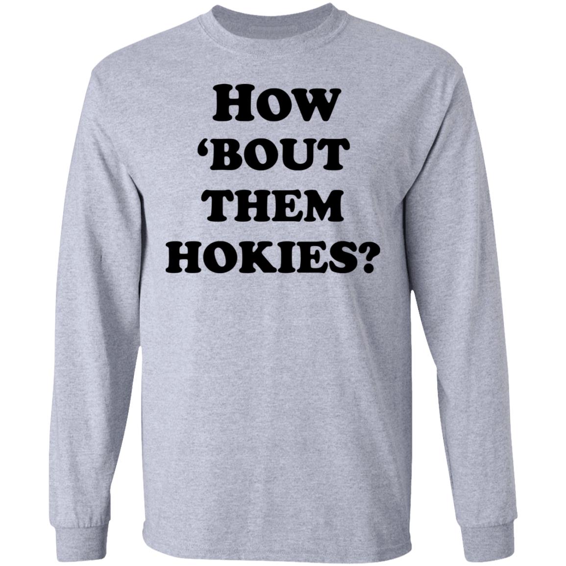 how 'bout them hokies shirt white hoodie t shirt - Teechipus