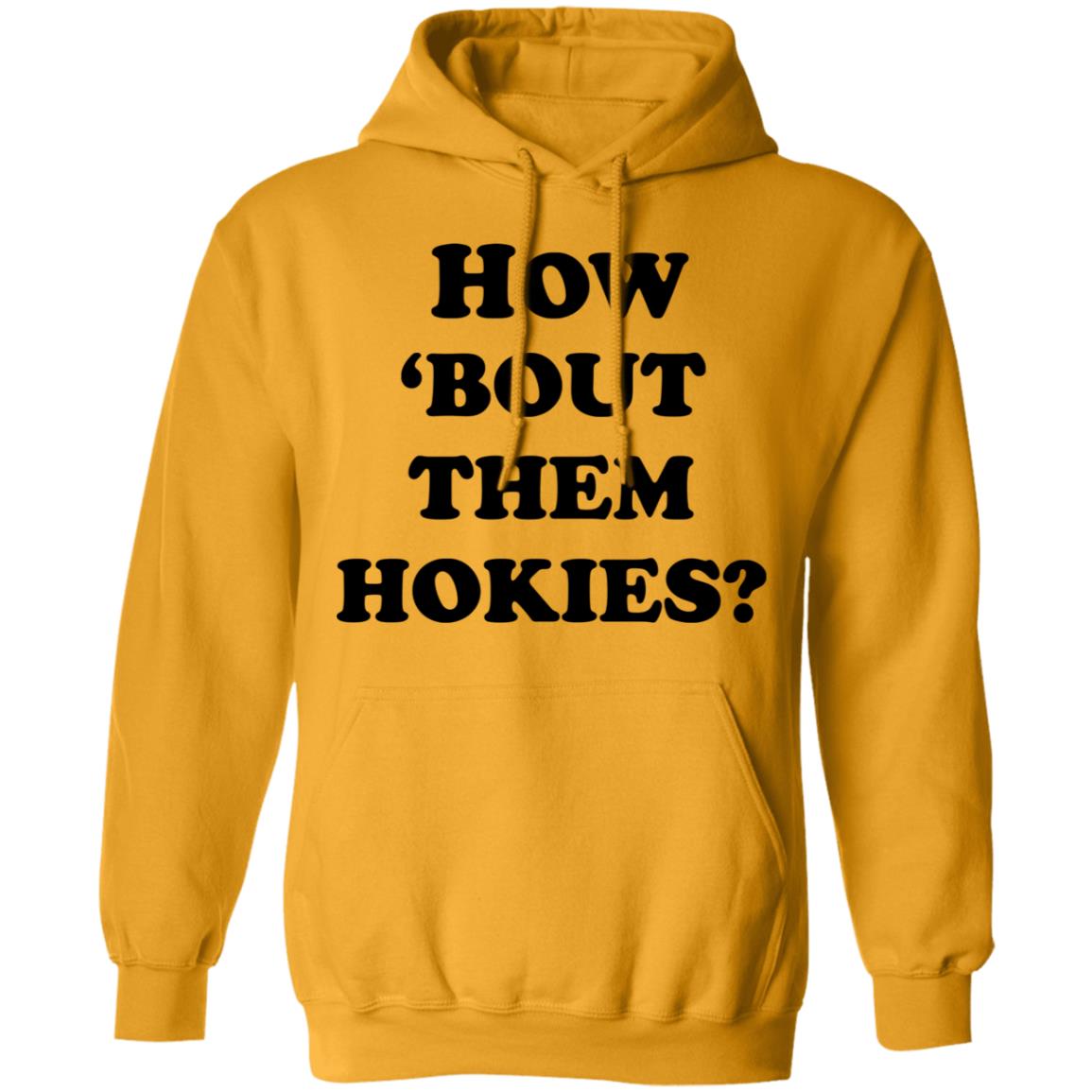 how 'bout them hokies shirt white hoodie t shirt - Teechipus