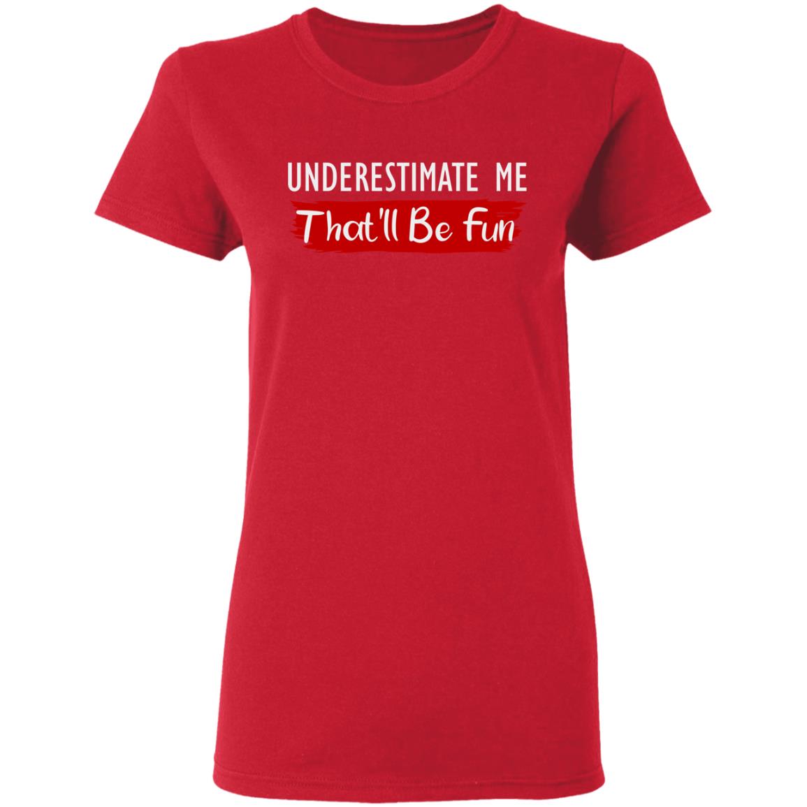 underestimate me shirt black hoodie t shirt - Teechipus