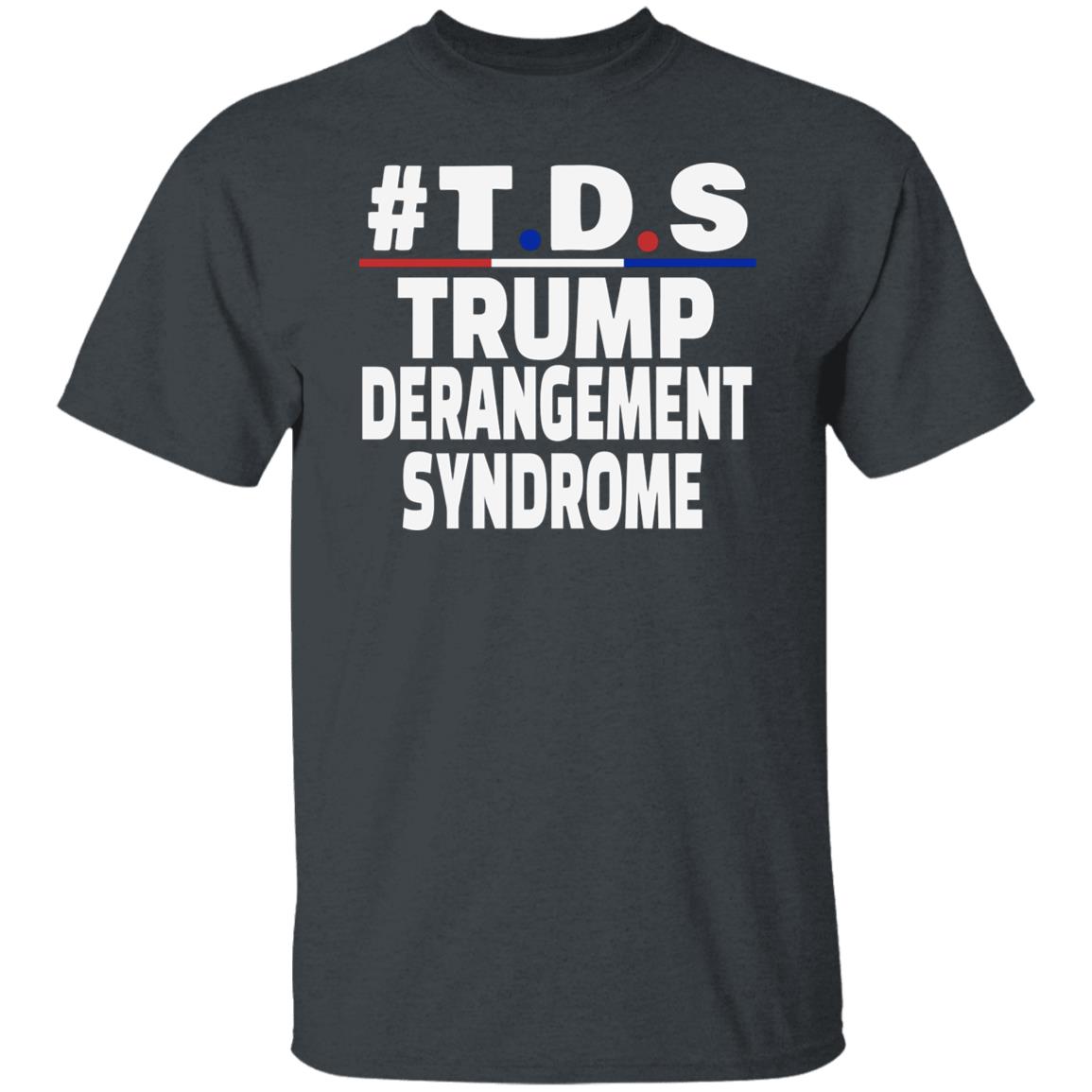 trump derangement syndrome shirt black hoodie t shirt - Teechipus