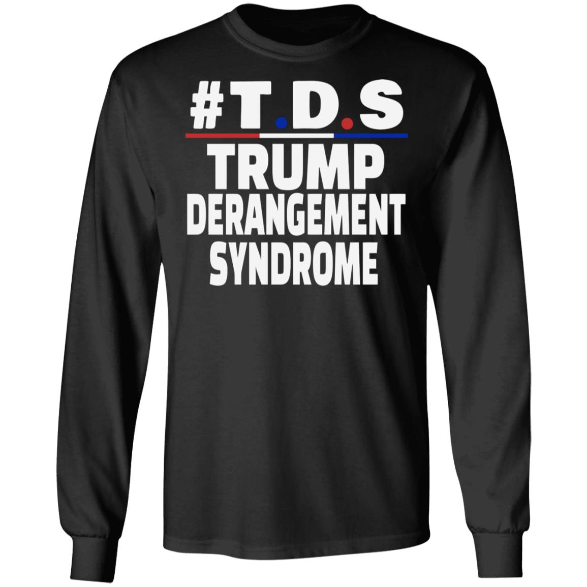 trump derangement syndrome shirt black hoodie t shirt - Teechipus