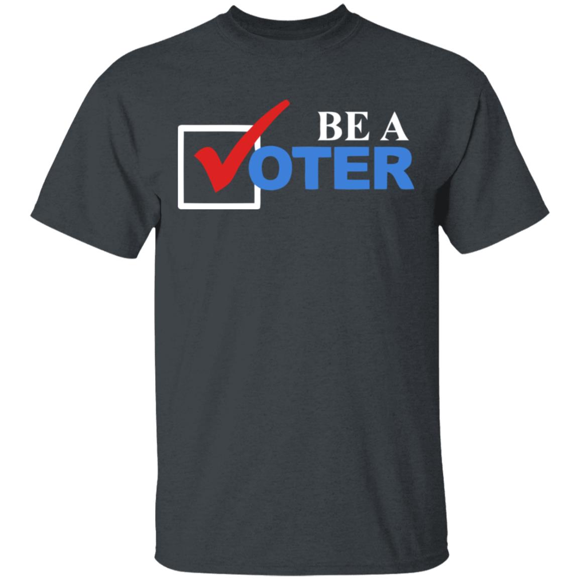 be a voter shirt black hoodie t shirt - Teechipus