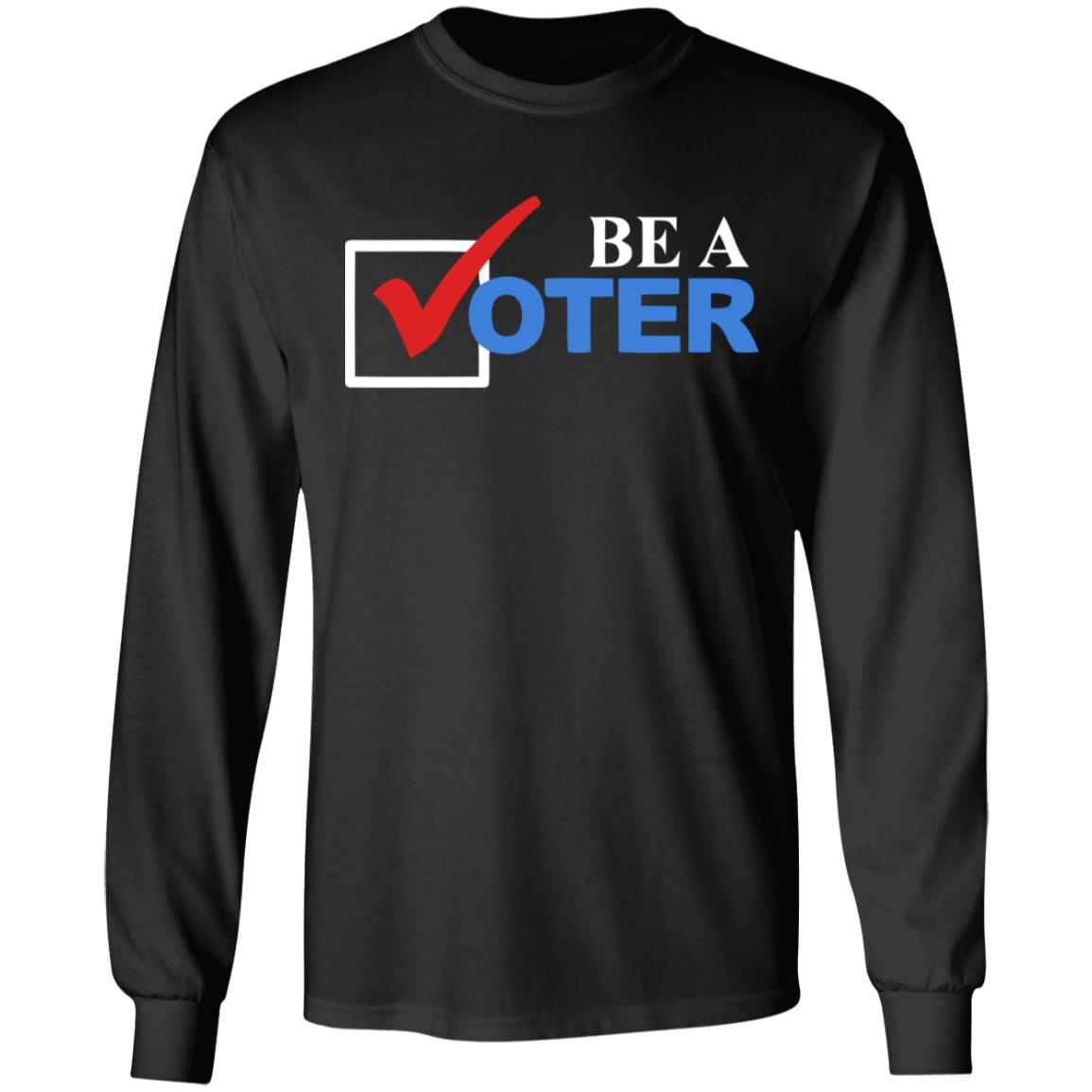 be a voter shirt black hoodie t shirt - Teechipus