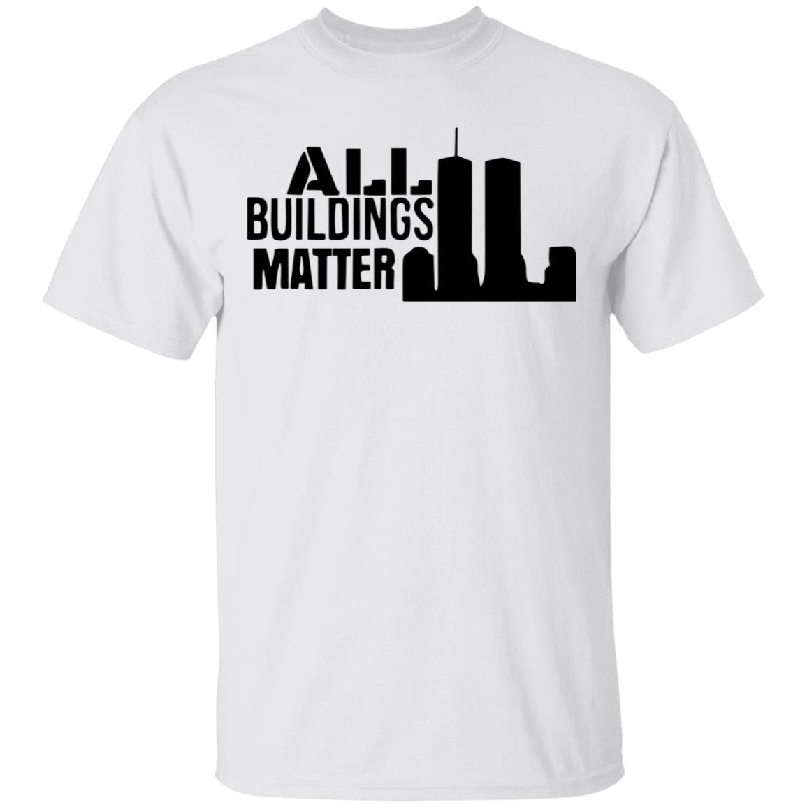 all buildings matter t shirt white hoodie sweatshirt - Teechipus