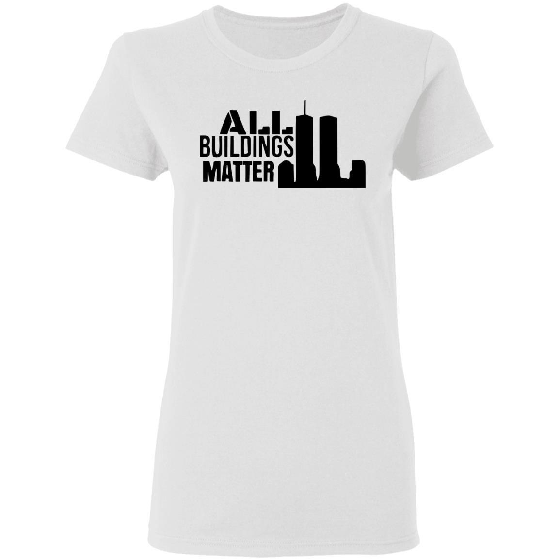 all buildings matter t shirt white hoodie sweatshirt - Teechipus