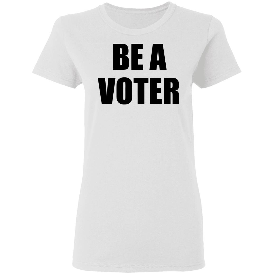be a vote shirt White hoodie t shirt - Teechipus