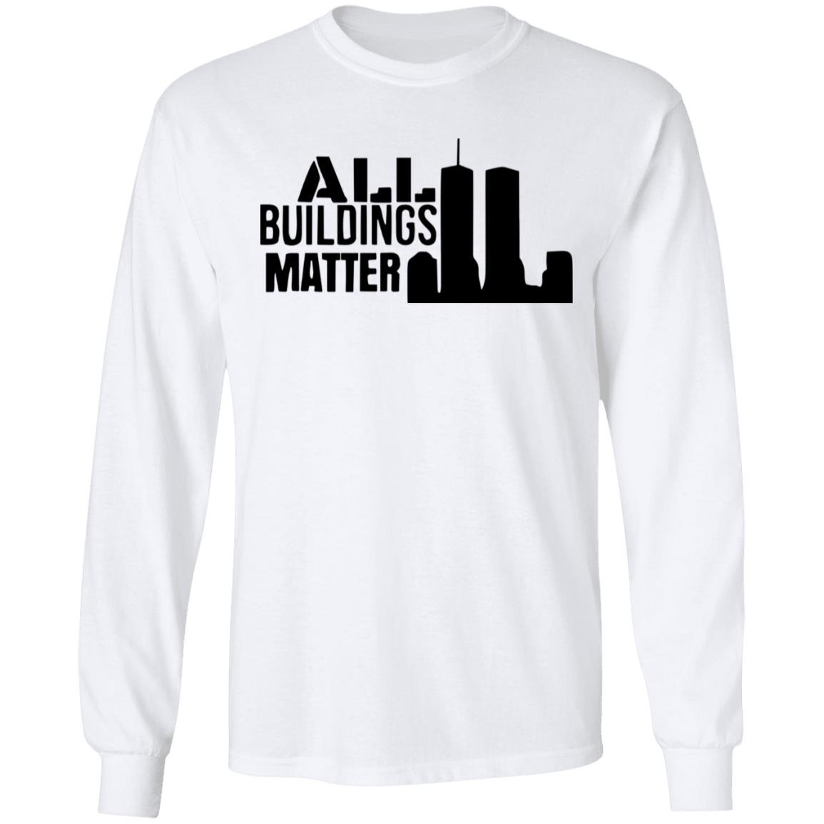 all buildings matter t shirt white hoodie sweatshirt - Teechipus