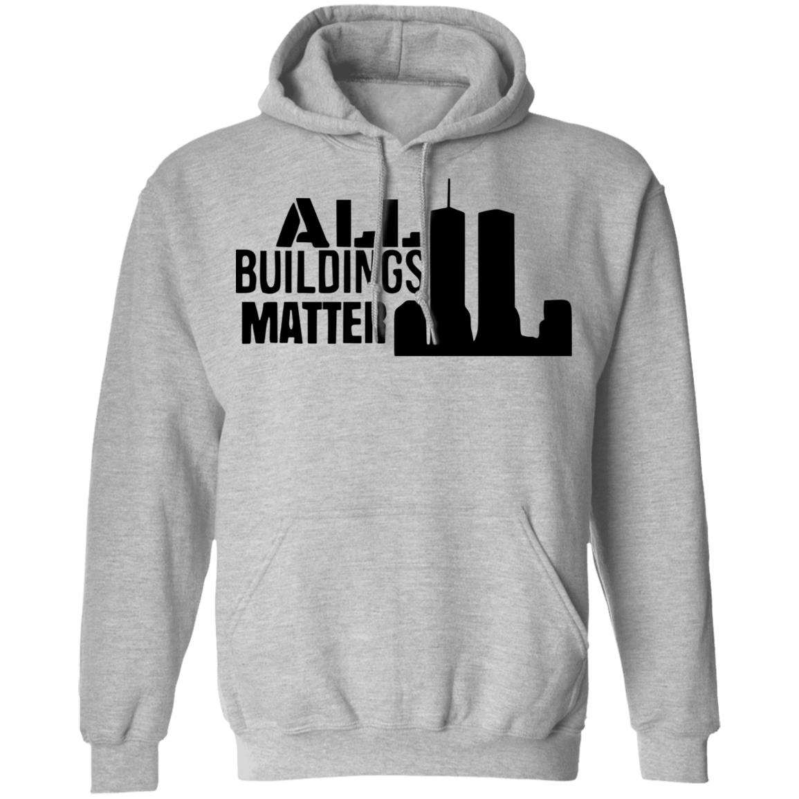 all buildings matter t shirt white hoodie sweatshirt - Teechipus