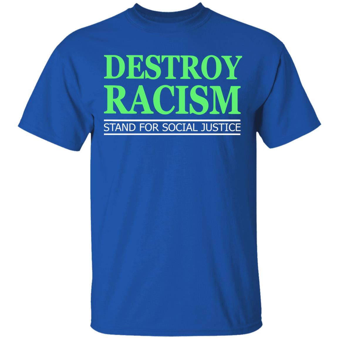 destroy racism shirt black hoodie t shirt - Teechipus