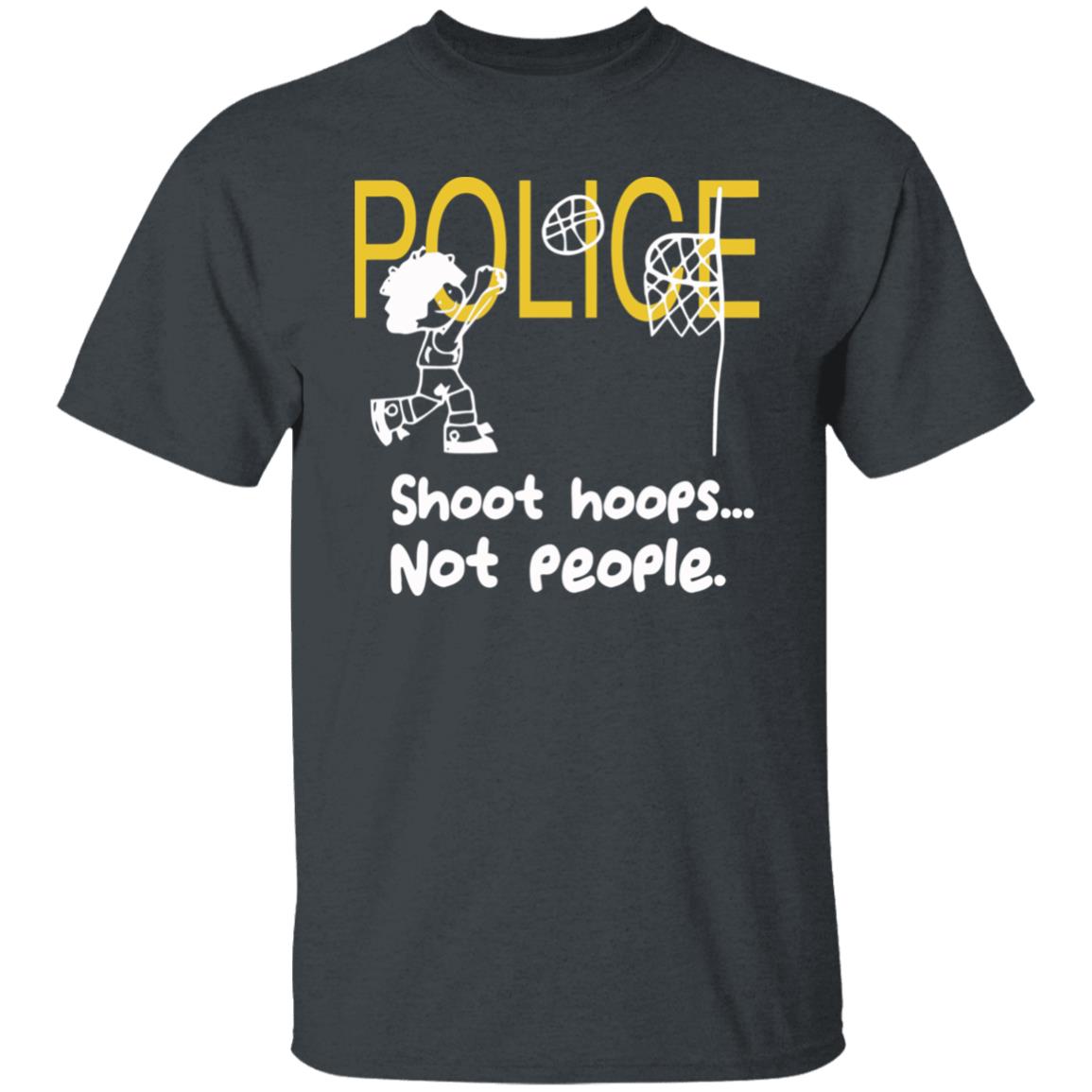shoot hoops not people shirt black hoodie t shirt - Teechipus