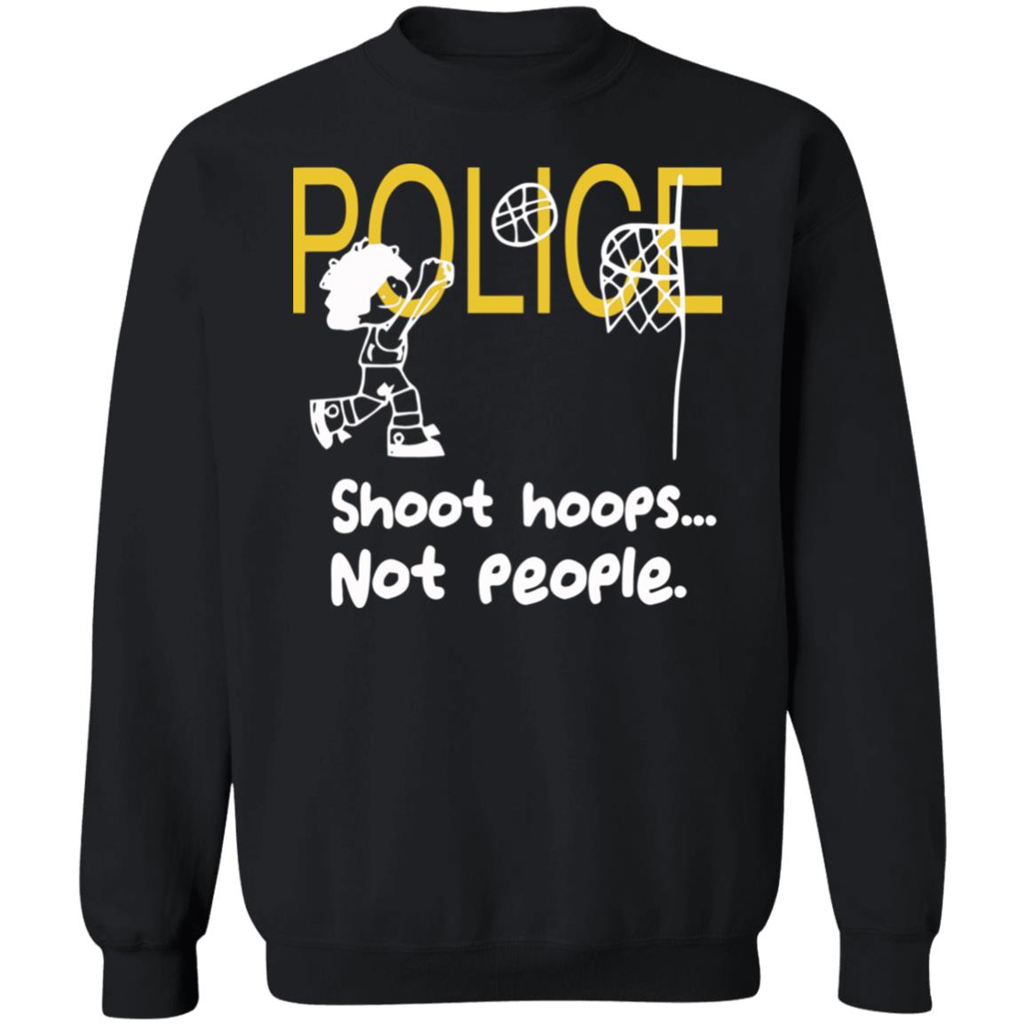 shoot hoops not people shirt black hoodie t shirt - Teechipus