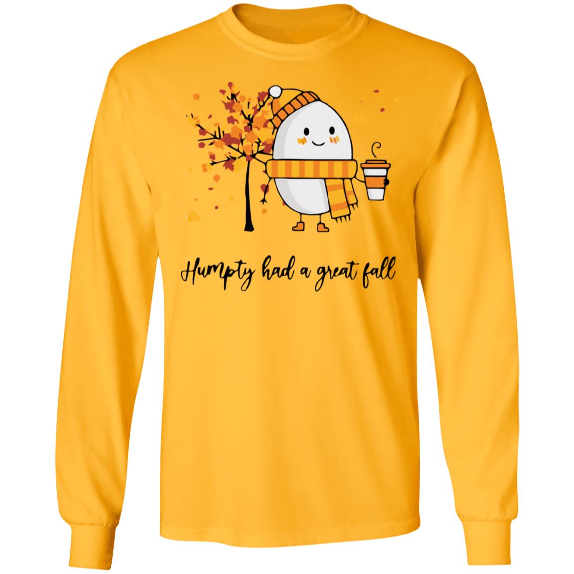 humpty had a great fall shirt white hoodie t shirt - Teechipus