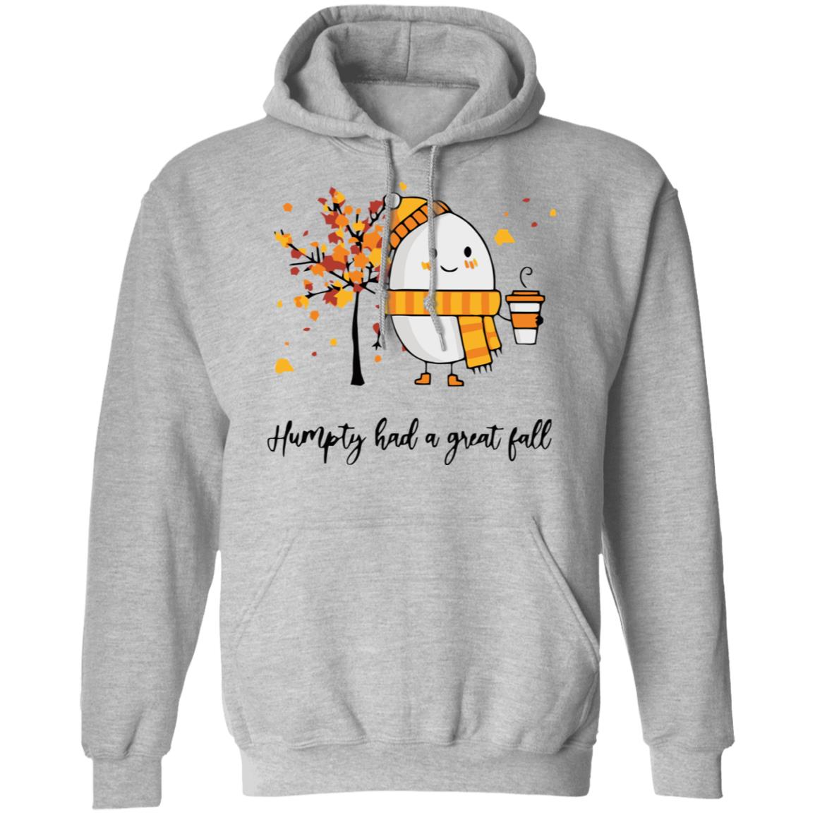 humpty had a great fall shirt white hoodie t shirt - Teechipus