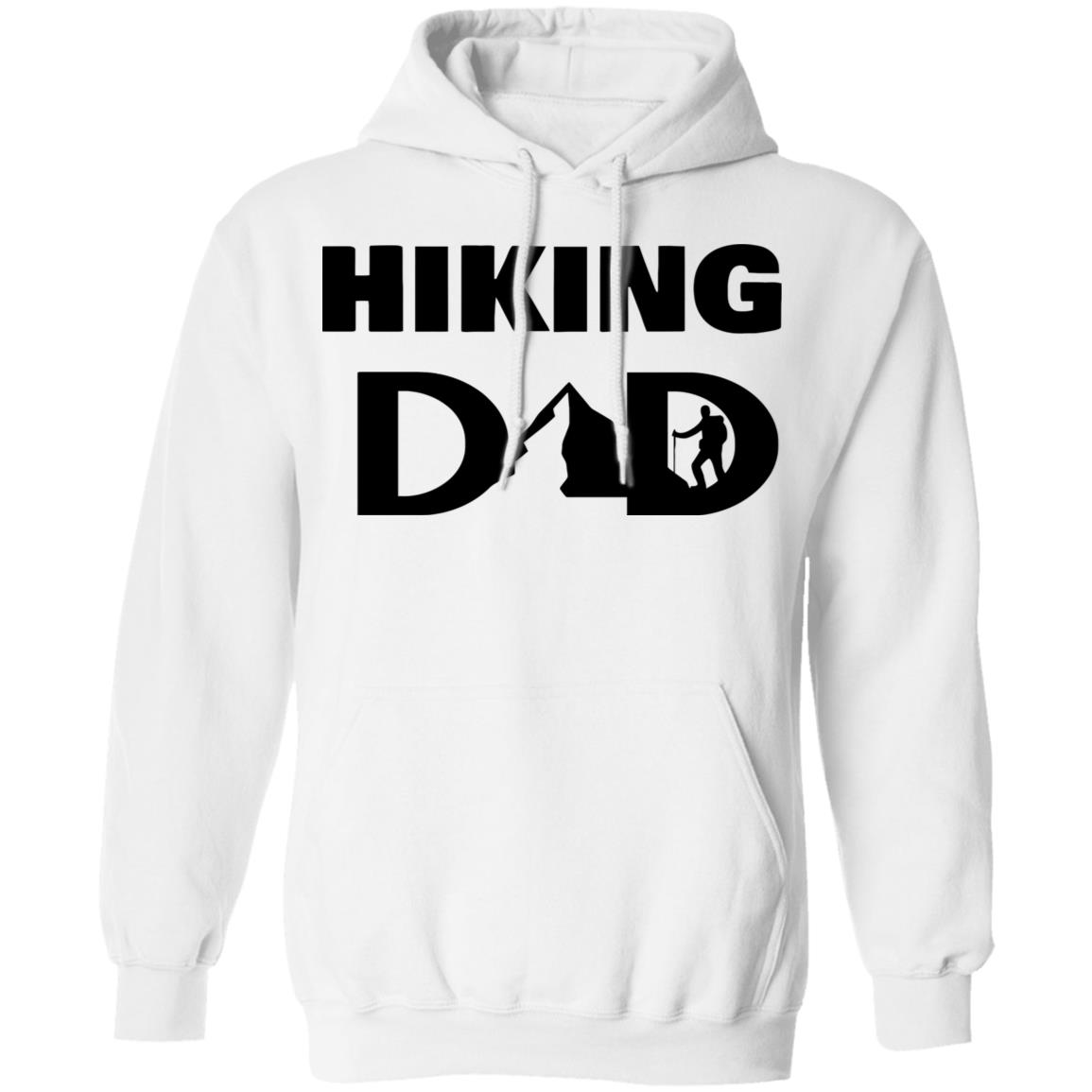 hiking dad t shirt fathers day t shirt white hoodie - Teechipus