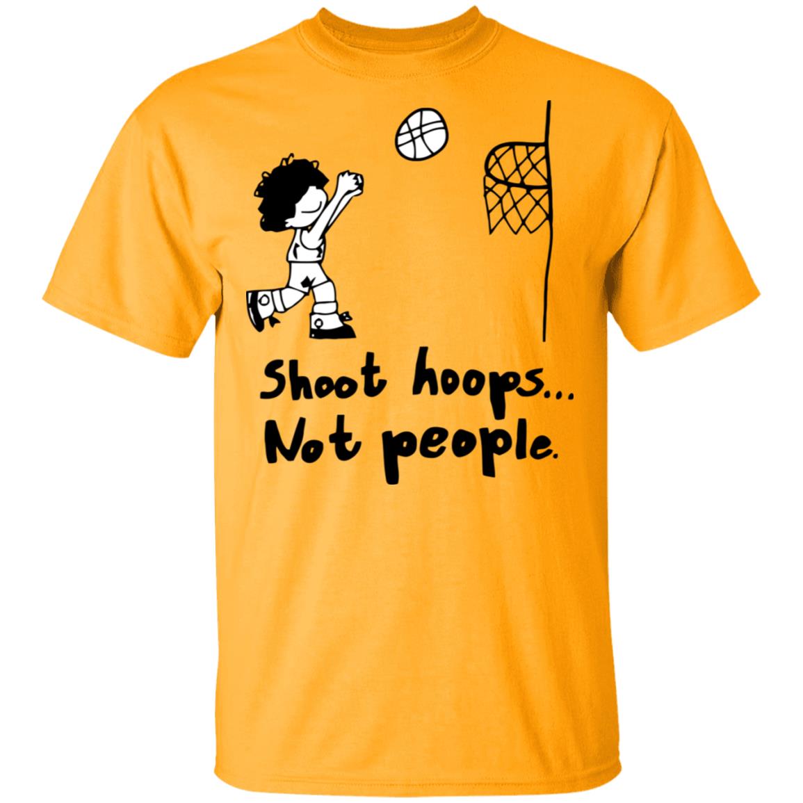 shoot hoops not people shirt white hoodie t shirt - Teechipus