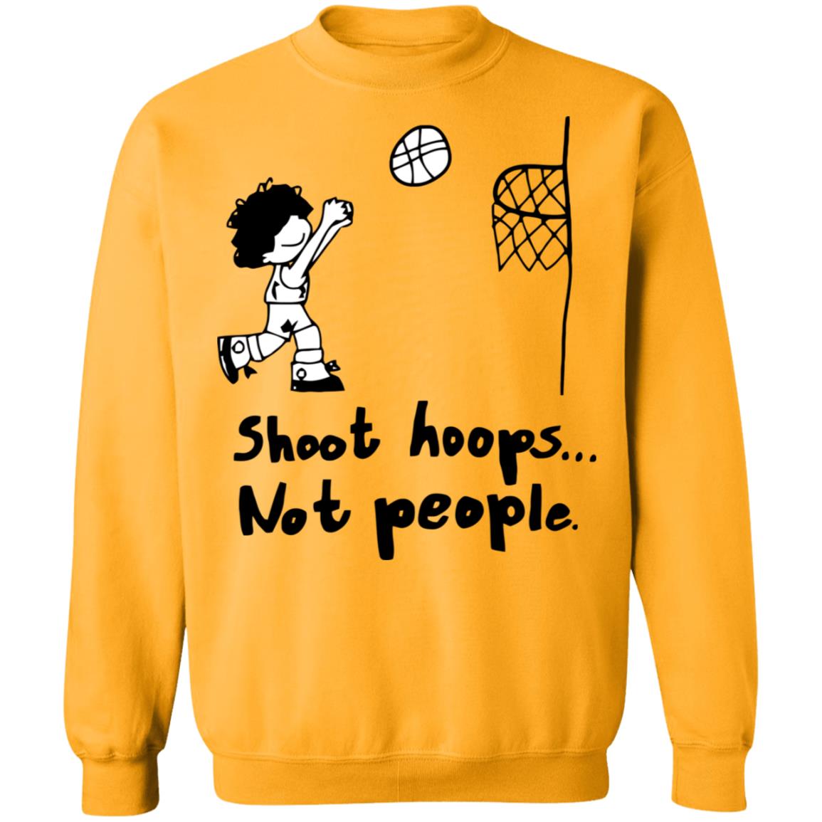 shoot hoops not people shirt white hoodie t shirt - Teechipus