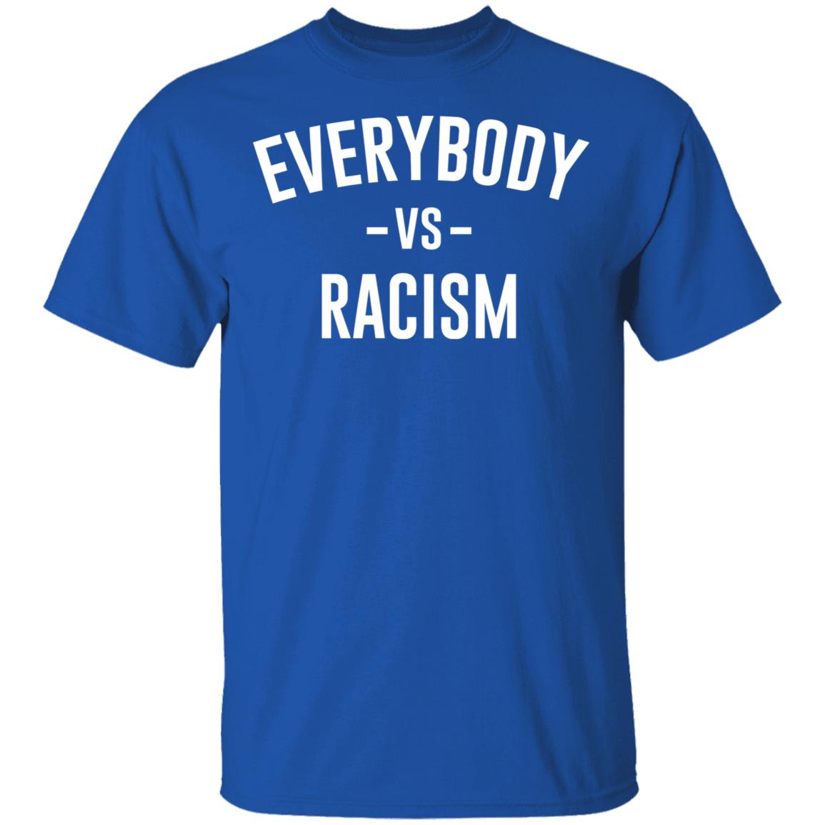 everybody vs racism shirt black hoodie t shirt - Teechipus