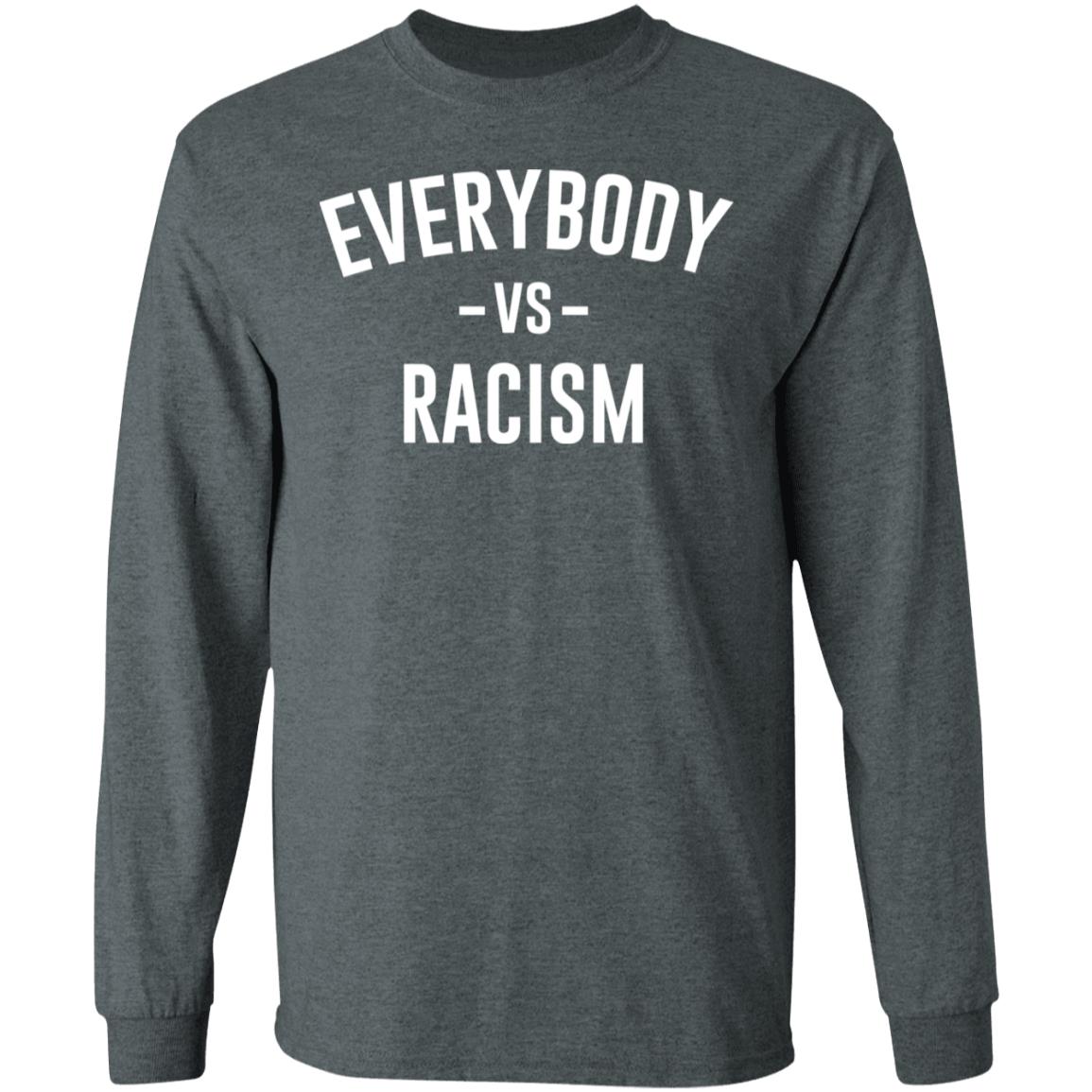 everybody vs racism shirt black hoodie t shirt - Teechipus