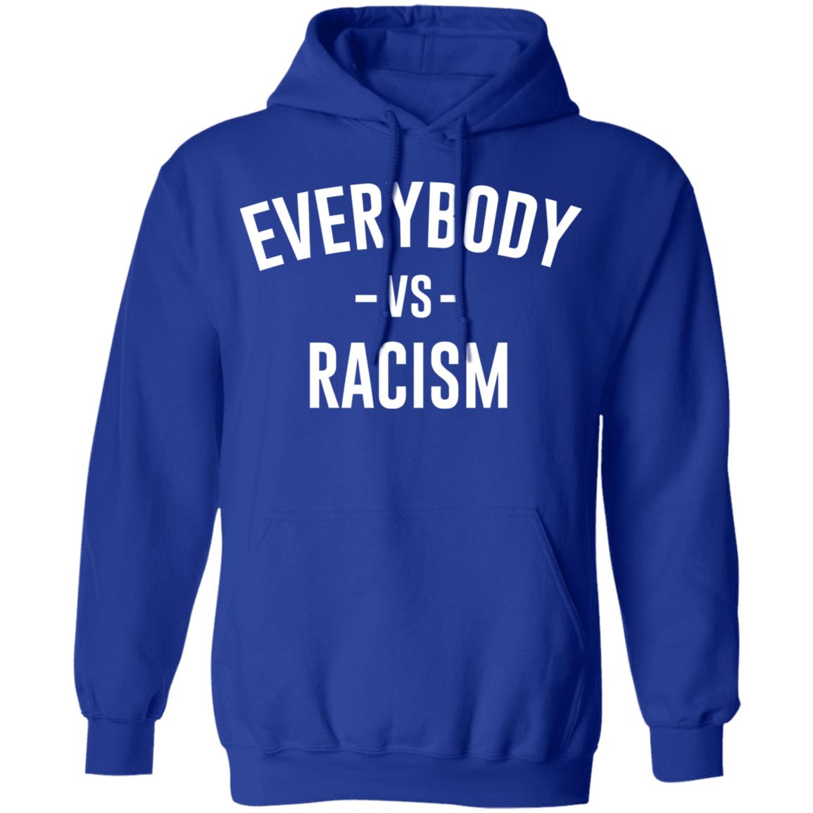 everybody vs racism shirt black hoodie t shirt - Teechipus