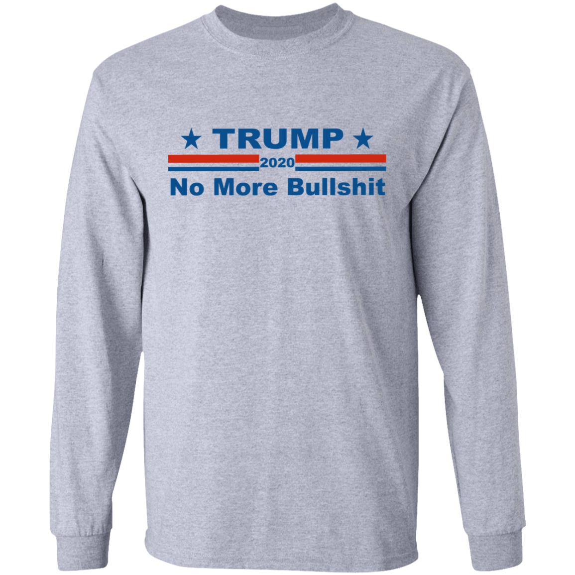 TRUMP 2020 NOP MORE BULLSHIRT shirt white hoodie t shirt - Teechipus