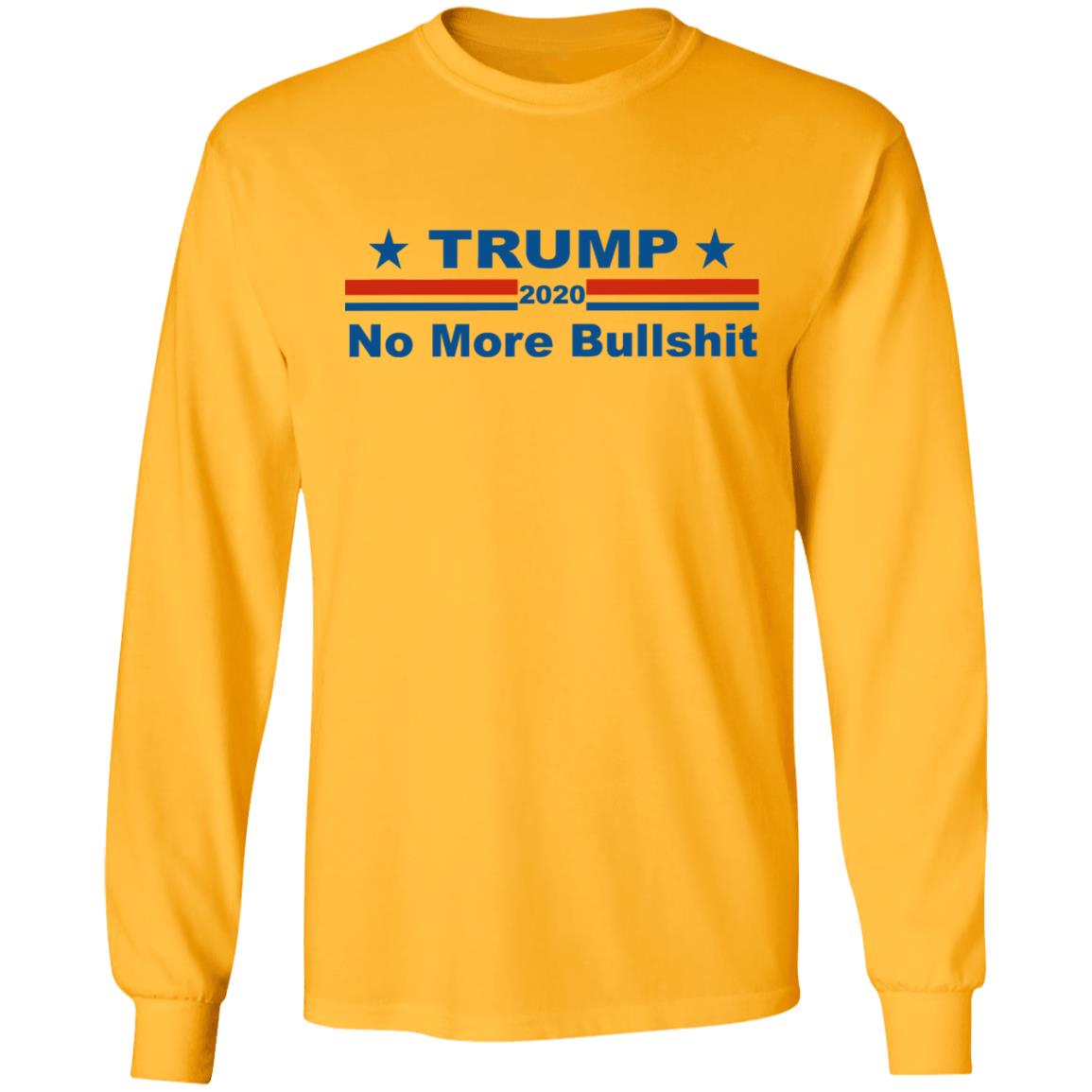 TRUMP 2020 NOP MORE BULLSHIRT shirt white hoodie t shirt - Teechipus