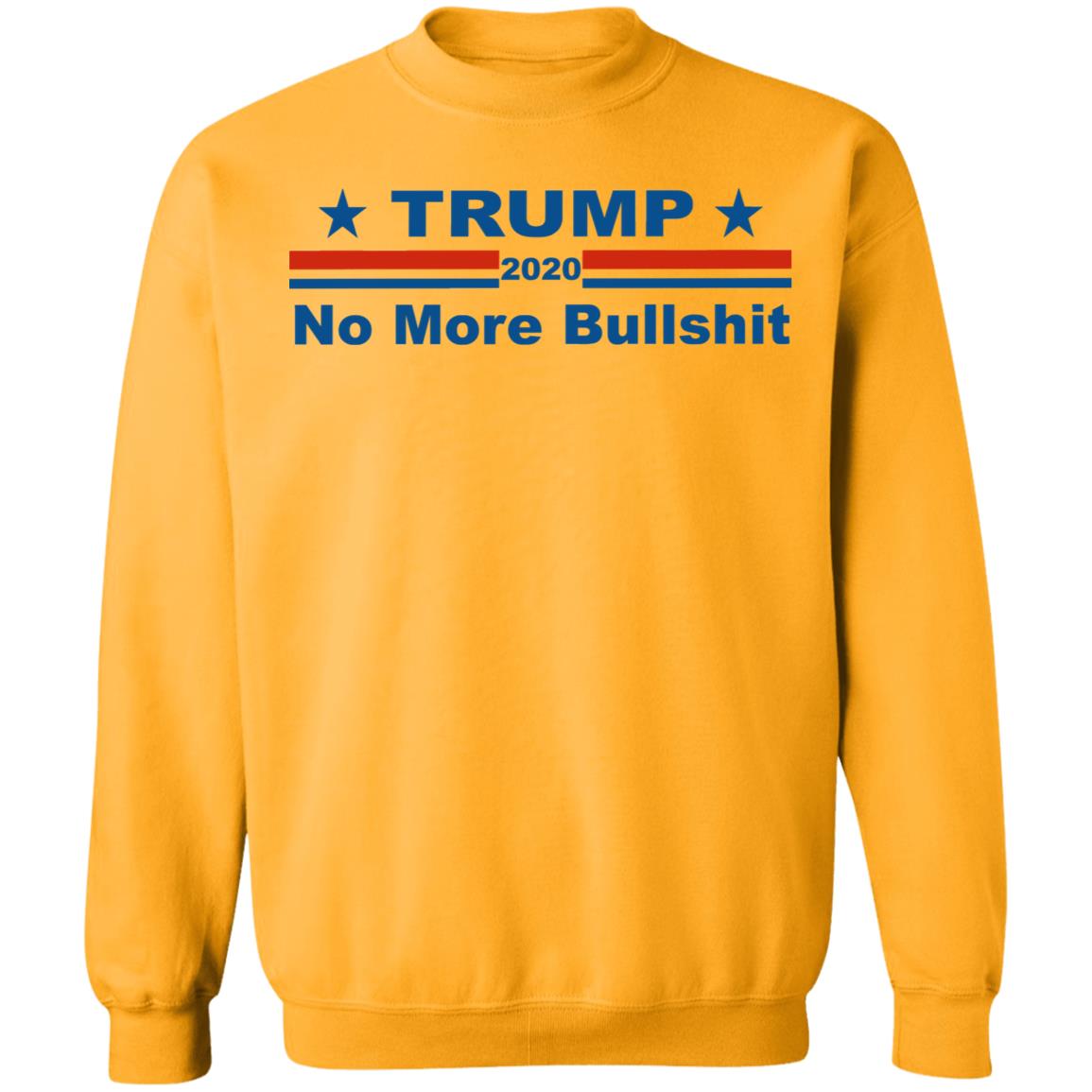 TRUMP 2020 NOP MORE BULLSHIRT shirt white hoodie t shirt - Teechipus